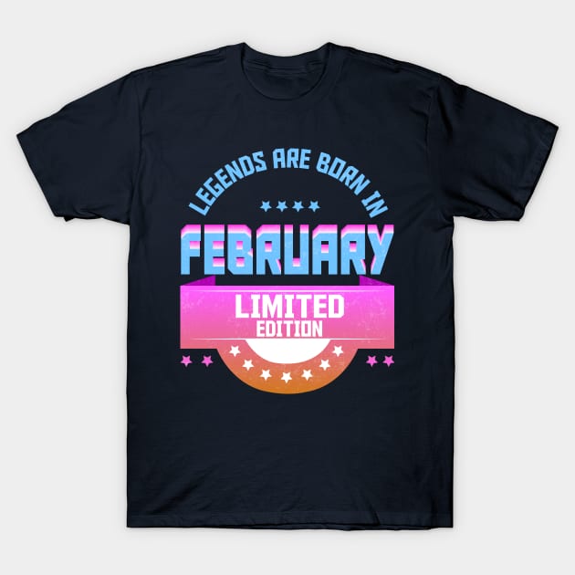 Legends are Born In February T-Shirt by Suryaraj